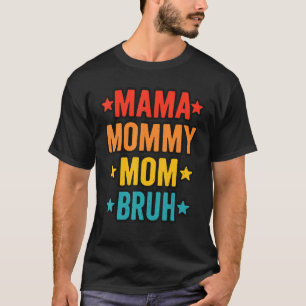 Mama zu Mami zur Mama zu Bruh Junge für Mama T-Shirt