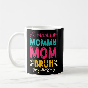 Mama zu Mami zur Mama zu Bruh Mama und mir Junge M Kaffeetasse