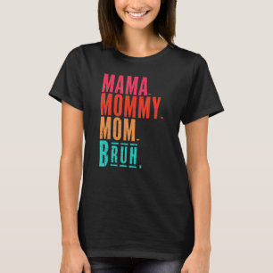 Mama zu Mami zur Mama zu Bruh Mama und mir Junge M T-Shirt