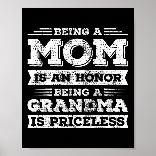 Mama zu sein ist eine Ehre, Oma zu sein, ist unbez Poster (Vorne)