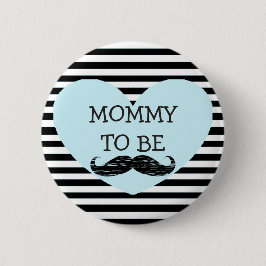 Mama, zum schwarzer gestreifter Schnurrbart-Knopf Button