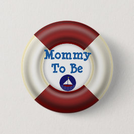 Mama, zum SeeBabyparty-Knopf zu sein Button