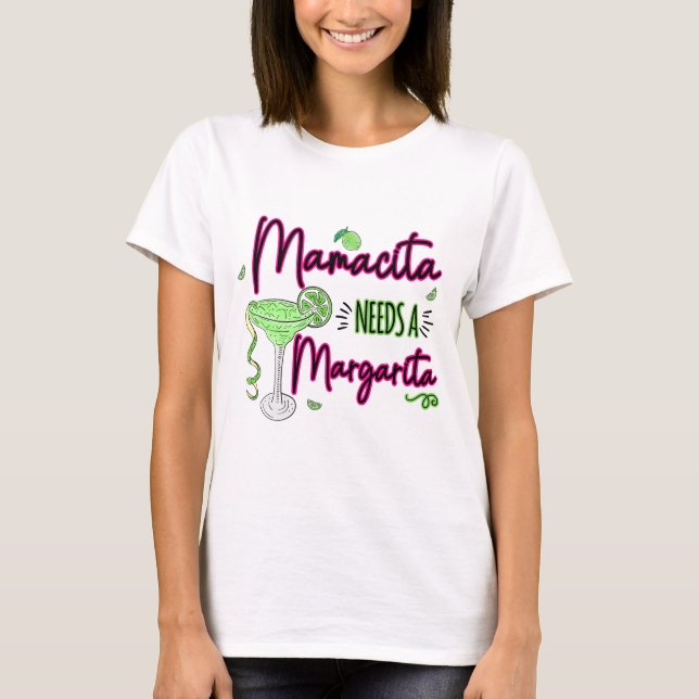 Mamacita braucht A Margarita T-Shirt (Vorderseite)