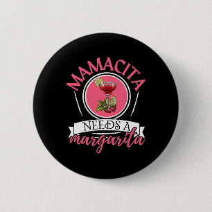 Mamacita braucht eine Margarita Cinco De Mayo Tequ Button