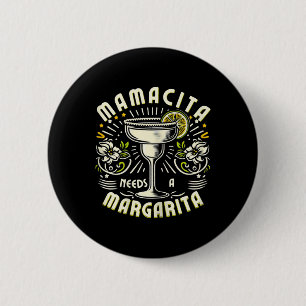 Mamacita braucht eine Margarita Lustiger Cinco De Button