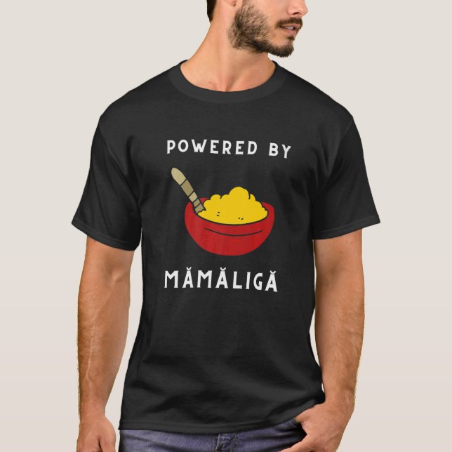 Mamaliga Romania Moldauische Porridge Polenta Roma T-Shirt (Vorderseite)