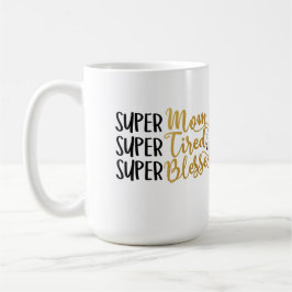 Maman fatiguée et bénie Mug