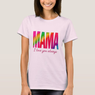 Maman - Je t'aime toujours T-shirt