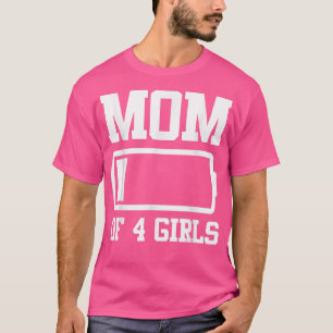 Maman of 4 Girls Funny Mère's Day T-Shirt Copy Co