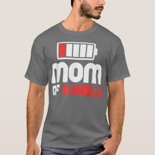 Maman of 4 Girls Funny Mère's Day T-Shirt Copy Co