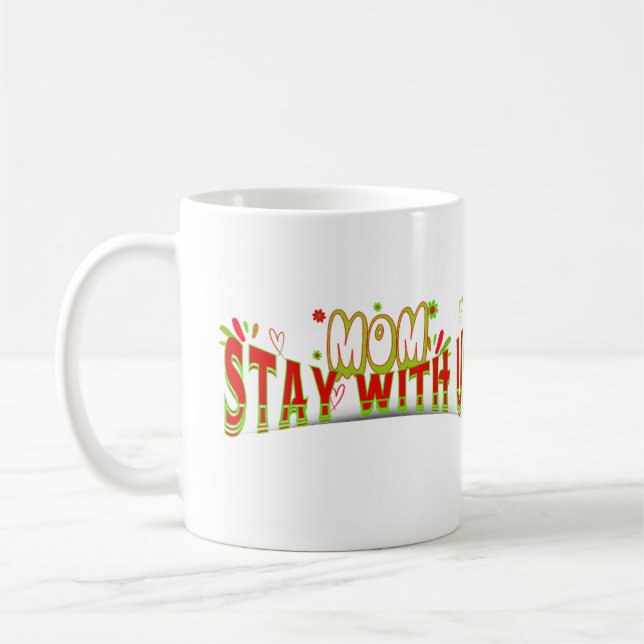 maman rester avec nous cadeau mug heureux mère day (Gauche)