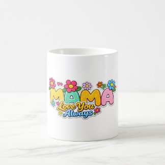 "Maman t'aime toujours" Mug