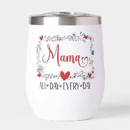Maman toute la journée tous les jours