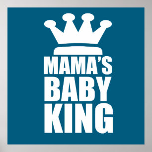 Mamas Baby King Poster
