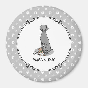 Mama's Boy Weimaraner (grau 1) Spielhundin Mutter  Magnet