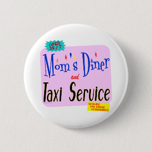 Mamas Diner und Taxi Service Funny Sprichwort Butt Button