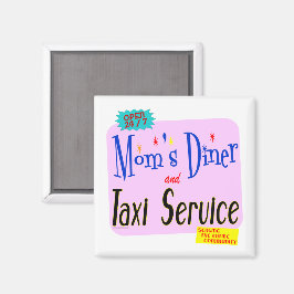Mamas Diner und Taxi Service Funny Sprichwort Magn Magnet