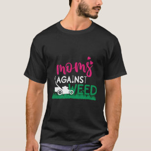 Mamas gegen das Rasenmähen T-Shirt