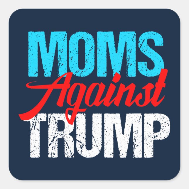 Mamas gegen die politischen Wahlen Trumps Quadratischer Aufkleber (Vorderseite)