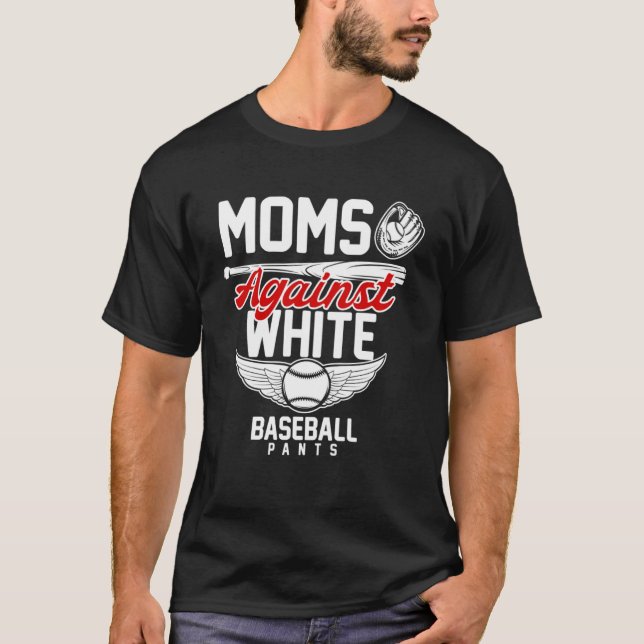 Mamas gegen die weißen Baseballpants Sport Mo T-Shirt (Vorderseite)