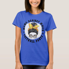 Mamas gegen White Softball Pants Funny Messy Bun T-Shirt