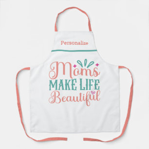 Mamas machen das Leben zu einem schönen Geschenk f Schürze