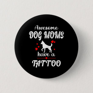 Mamas Phantastischer Hunde haben einen Tattoo - Ha Button