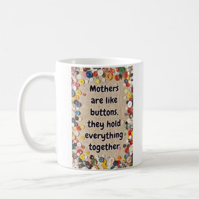 Mamas sind wie Tasten, die alles zusammenhalten Kaffeetasse (Links)