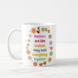 Mamas sind wie Tasten, die alles zusammenhalten Kaffeetasse