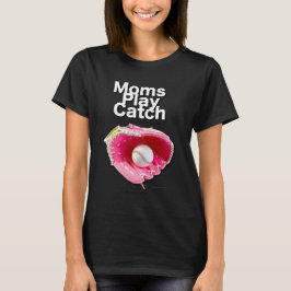 Mamas spielen Catch T - Shirt