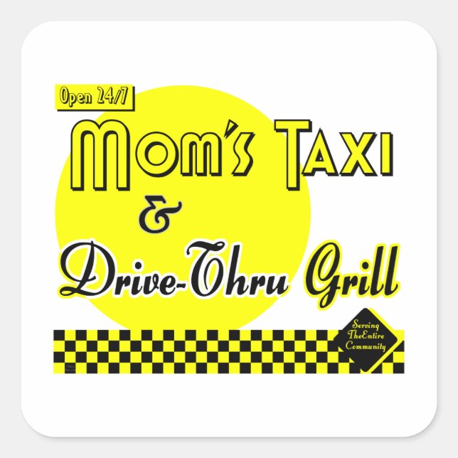 Mamas Taxi- und Drive-Thru-Grill-Aufkleber Quadratischer Aufkleber (Vorderseite)