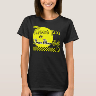 Mamas Taxi und Drive-Thru Grill Funny T-Shirt