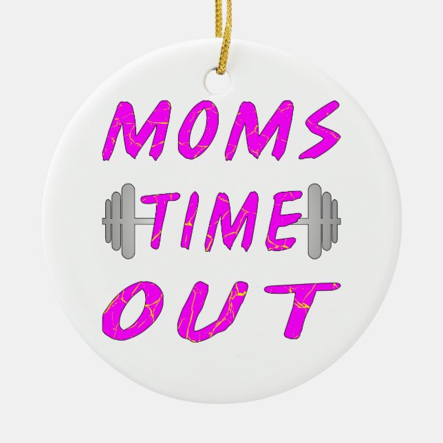 Mamas Time Out Barbell Keramik Ornament (Vorne)