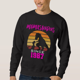 Mamasaurus since 1987 sweatshirt