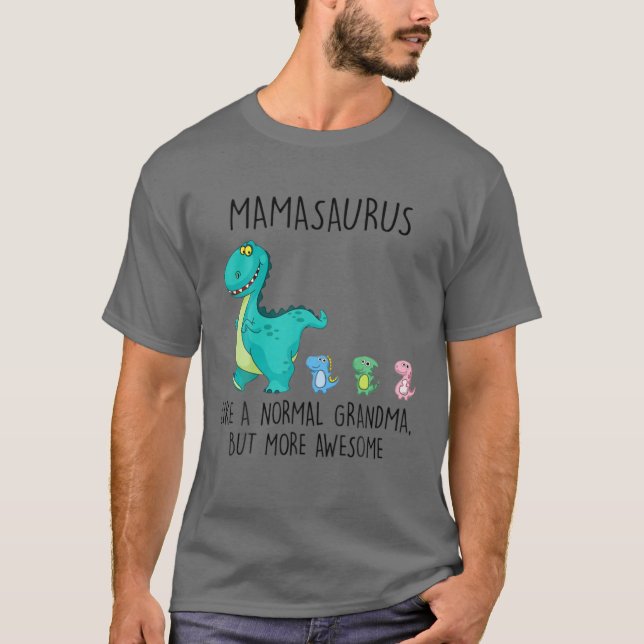 Mamasaurus wie ein normales Oma, aber Phantastisch T-Shirt (Vorderseite)