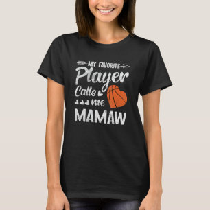 Mamaw Basketball Mein Lieblingsspieler ruft mich M T-Shirt