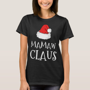 Mamaw Claus Christmas Hat Family Group Matching Pa T-Shirt