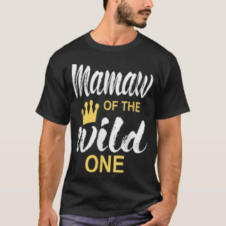 Mamaw of the wild one daughter matching family  T-Shirt