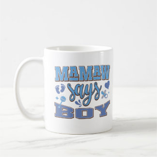 Mamaw sagt Boy Pregnancy Ankündigung Baby Party Kaffeetasse