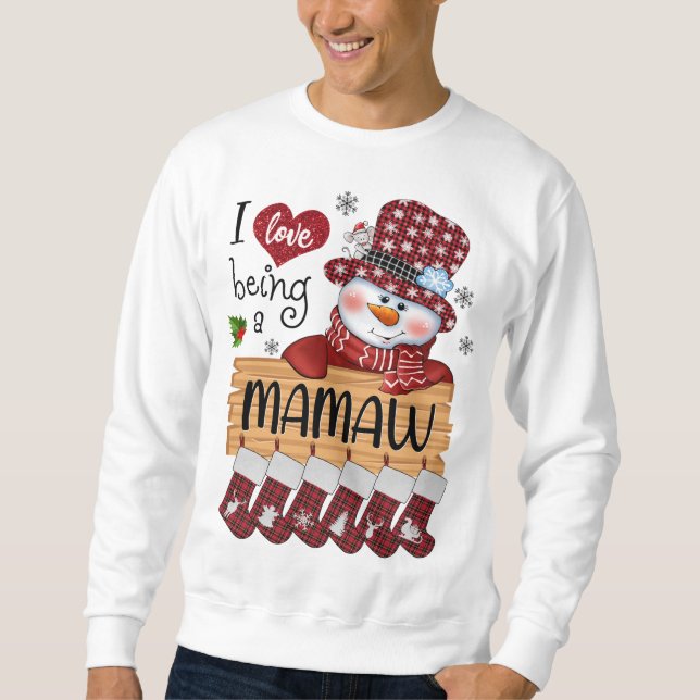 mamaw Snowman I Liebe ist ein mamaw Weihnachten Fu Sweatshirt (Vorderseite)