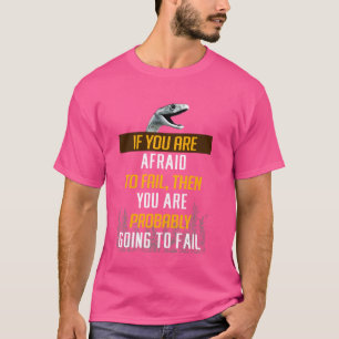 Mamba Motivationsmentalität Wenn du Angst davor ha T-Shirt