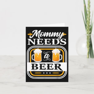 Mami braucht eine Bierbraut und Biertrinker W Karte