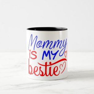 Mami ist meine beste Freundin  Zweifarbige Tasse