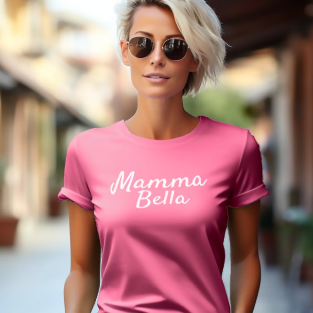 Mamma Bella Personalisiertes italienisches Geschen T-Shirt (Mamma Bella (Italian for Beautiful Mom)
Tee Shirt)