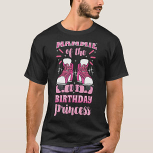Mammie of the Birthday Princess Roller Skate Skat T-Shirt