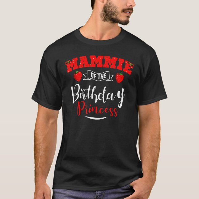 Mammie of the Birthday Princess Strawberry Theme B T-Shirt (Vorderseite)