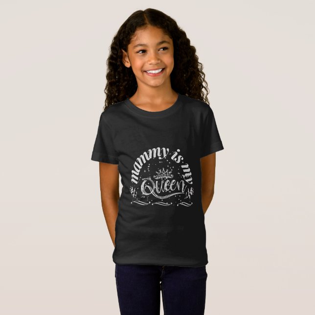 Mammy ist meine Königin T-Shirt (Vorne ganz)