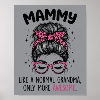 Mammy wie eine normale Oma, nur noch großartiger G Poster