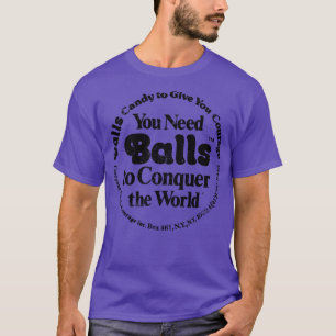 Man braucht Mauern, um die Welt zu erobern T-Shirt