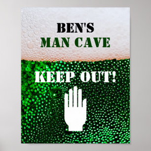 Man Cave Beer Drink Den Behalt Out Sign Poster